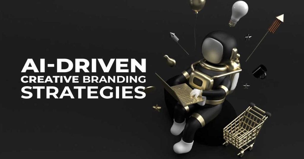 AI-Driven Creative Branding Strategies