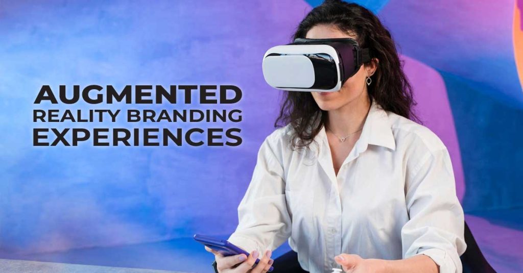 Augmented Reality Branding Experiences